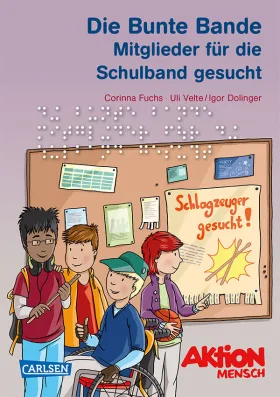 Die Bunte Bande. Band drei. Mitglieder für die Schulband gesucht.